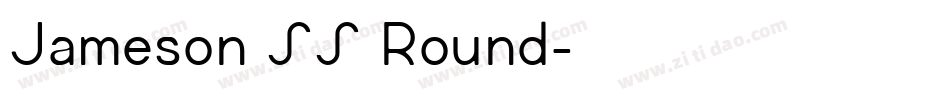 Jameson SS Round字体转换